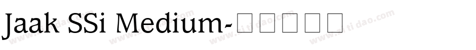 Jaak SSi Medium字体转换